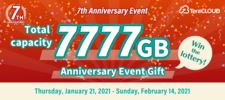Campaign/Win 7TB and 7 years! Total 7777GB gift